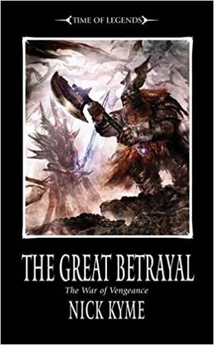 Warhammer: Roman - The War of Vengeance: The Great Betrayal SC