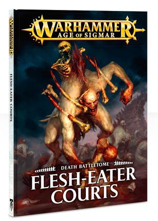 Warhammer: Age of Sigmar - Death Battletome: Flesh-Eater Courts
