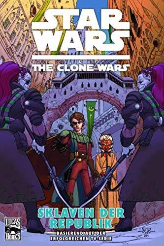 Star Wars: The Clone Wars - Band 3: Sklaven der Republik