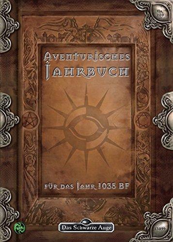 Das schwarze Auge - Aventurisches Jahrbuch: Für das Jahr 1035 BF