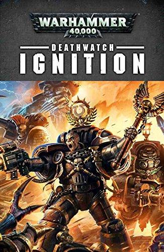 Warhammer 40k: Deathwatch - Ignition