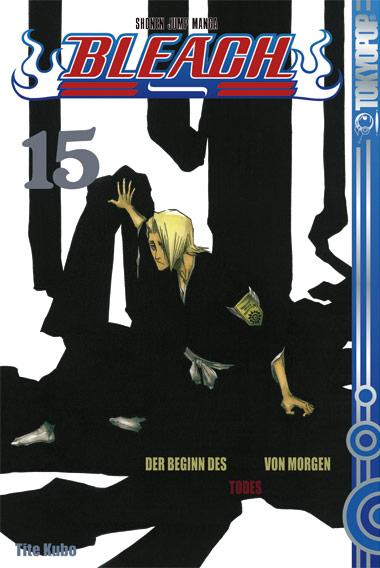 Bleach - Band 15: Der Beginn des Todes von Morgen